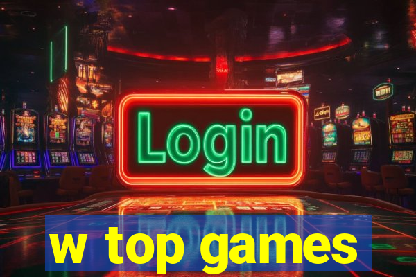 w top games